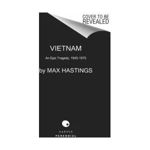 Vietnam: An Epic Tragedy, 1945-1975 (ISBN: 9780062405678)