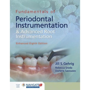 Fundamentals Of Periodontal Instrumentation And Advanced Root Instrumentation, Enhanced | Rebecca Sroda, Darlene Saccuzzo (ISBN: 9781284456752)