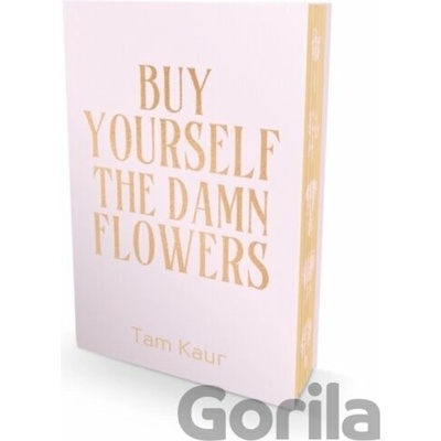 Buy Yourself the Damn Flowers