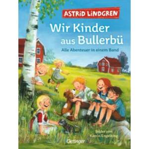 Wir Kinder aus Bullerbü. Alle Abenteuer in einem Band | Katrin Engelking, Else von Hollander-Lossow, Karl Kurt Peters (ISBN: 9783751202787)