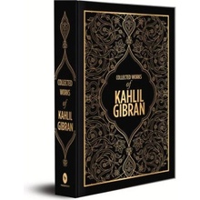 Kahlil Gibran: Collected Works of Kahlil Gibran Deluxe Hardbound Edition Gibran Kahlil