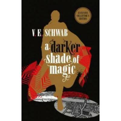 Darker Shade of Magic: Collector's Edition | V. E. Schwab