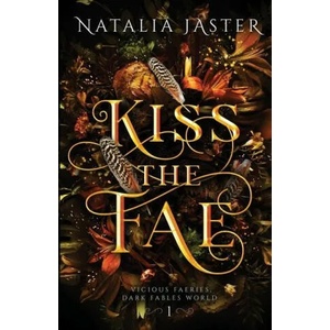 Kiss the Fae | Natalia Jaster (ISBN: 9781957824185)