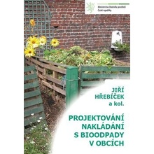 Projektování nakládání s bioodpady v obcích - Hřebíček J.