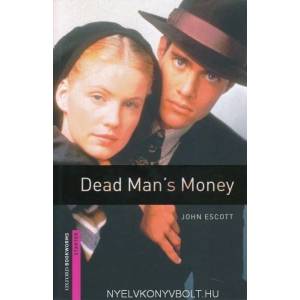 Oxford Bookworms Library: Starter Level: : Dead Man's Money | John Escott (ISBN: 9780194793650)