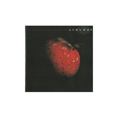 STRAWBS - A CHOICE SELECTION OF STRAWBS CD