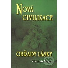 Nová civilizace - 8.dil - druha / obřady lásky
