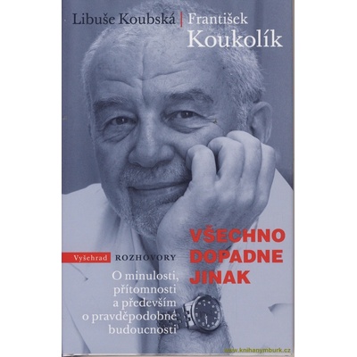 Všechno dopadne jinak - Koukolík František