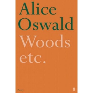 Woods etc. | Alice Oswald (ISBN: 9780571233786)