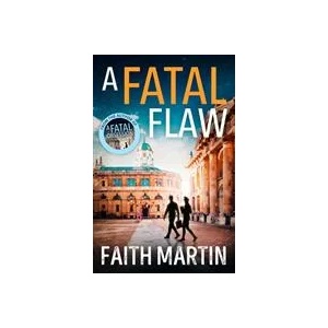 Fatal Flaw | Faith Martin (ISBN: 9780008330774)