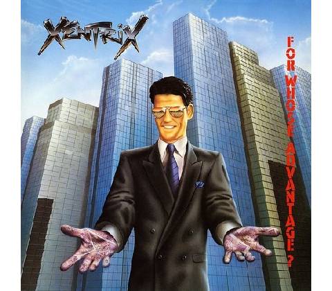 Xentrix - For Whose Advantage? CD