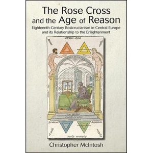 Rose Cross and the Age of Reason | Christopher McIntosh (2012)