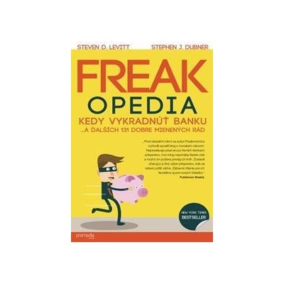 Freakopedia - Kedy vykradnúť bankua ďalších 131 dobre mienených rád - Levitt D. Steven