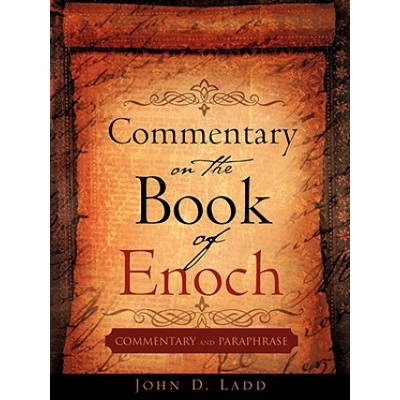 Commentary on the Book of Enoch | John D Ladd