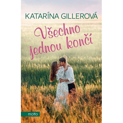Všechno jednou končí - Katarína Gillerová