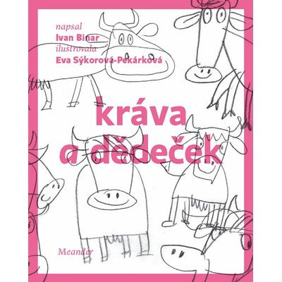Dědeček a kráva Ivan Binar