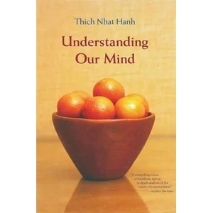 Understanding Our Mind | Thich Nhat Hanh (ISBN: 9781888375305)