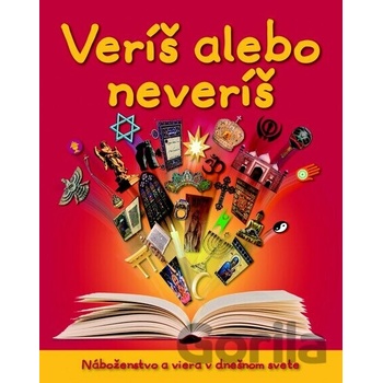 Veríš alebo neveríš
