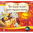 Najkrajšie rozprávky 2 - Tri zlaté vlasy, Kráľ drozdia brada