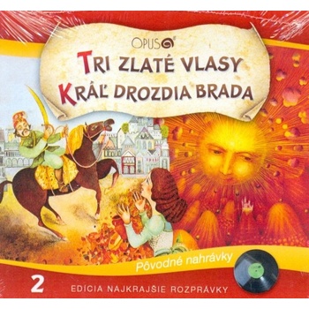 Najkrajšie rozprávky 2 - Tri zlaté vlasy, Kráľ drozdia brada