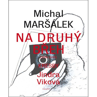 Na druhý břeh - Michal Maršálek