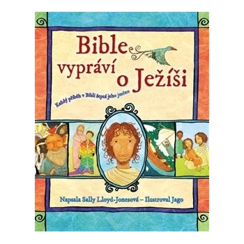 Bible vypráví o Ježíši Lloyd-Jonesová Sally