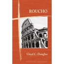 Roucho - Lloyd C. Douglas