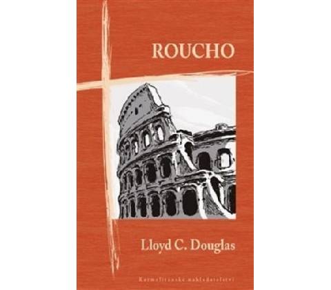 Roucho - Lloyd C. Douglas