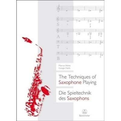 The Techniques of Saxophone Playing. Die Spieltechnik des Saxophons - Weiss, Marcus