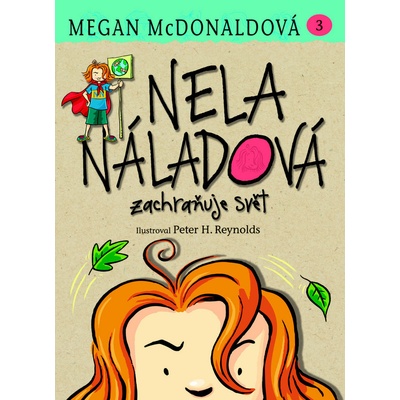 Nela Náladová Zachraňuje svět 3