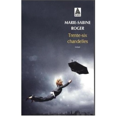 Trente-six chandelles - Roger, Marie-Sabine