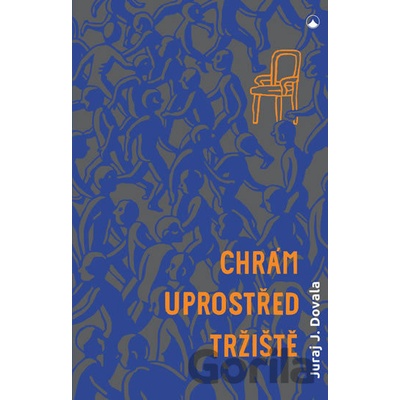 Chrám uprostřed tržiště - Jordán Juraj Dovala