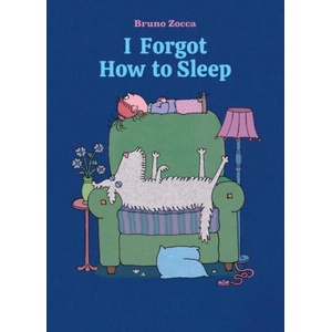 I Forgot How to Sleep | ZOCCA BRUNO (ISBN: 9781592704835)