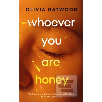 Whoever You Are Honey - Olivia Gatwood