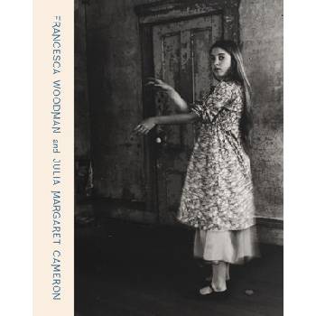 Francesca Woodman and Julia Margaret Cameron: Portraits to Dream in - Woodman Francesca