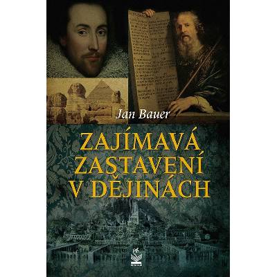 Bauer Jan: Zajímavá zastavení v dějinách Kniha