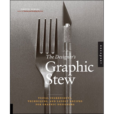 The Designer\'s Graphic Stew - Timothy Samara