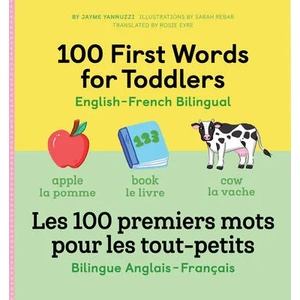 100 First Words for Toddlers: English-French Bilingual: A French Book for Kids | Sarah Rebar, Rosie Eyre (ISBN: 9781648763021)
