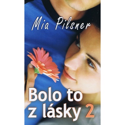 Bolo to z lásky 2 - Mia Pilsner