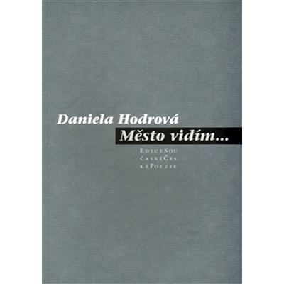 Město vidím... - Hodrová Daniela