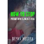 Createspace Independent Publishing Platform How To Stop Premature Ejaculation | Bryan Westra