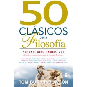 50 Clasicos de la Filosofia | Tom Butler-Bowdon (ISBN: 9788478089543)