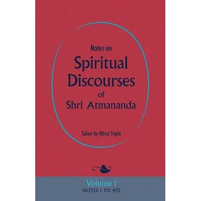 Notes on Spiritual Discourses of Shri Atmananda | Shri Atmananda