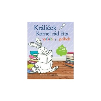 Králiček Kornel rád číta Vyfarbi si príbeh - Bently Peter