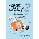 Trapas môj každodenný 2
