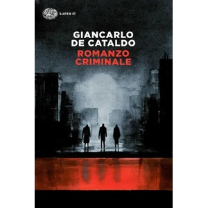 Romanzo criminale | Giancarlo De Cataldo (ISBN: 9788806225773)