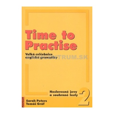 Time to Practise 2 Neslovesné jevy a souhrnné testy + mp3