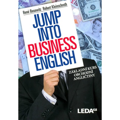 Jump into Business English - Základní kurs obchodní angličtiny - René Bosewitz, Robert Kleinschroth
