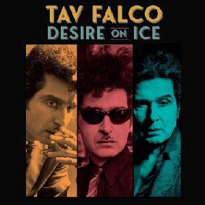 Tav Falco - Desire On Ice (Black Ice Coloured) (LP) (0711574963119)