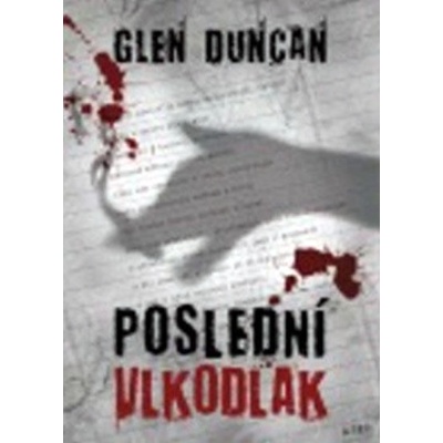 Poslední vlkodlak - Glen Duncan